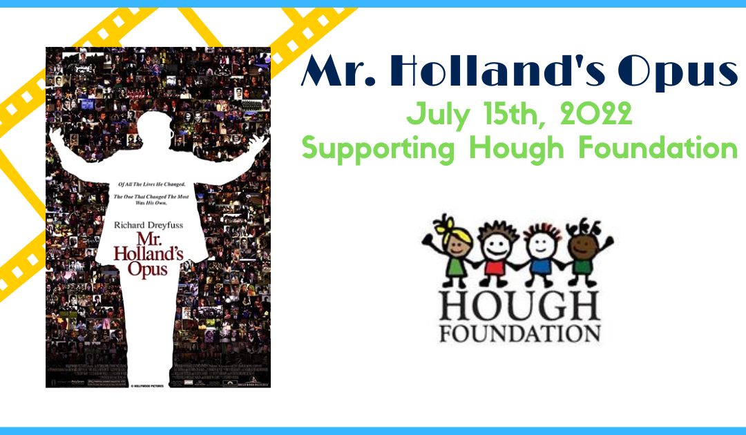 Hough Foundation presents “Mr. Holland’s Opus”
