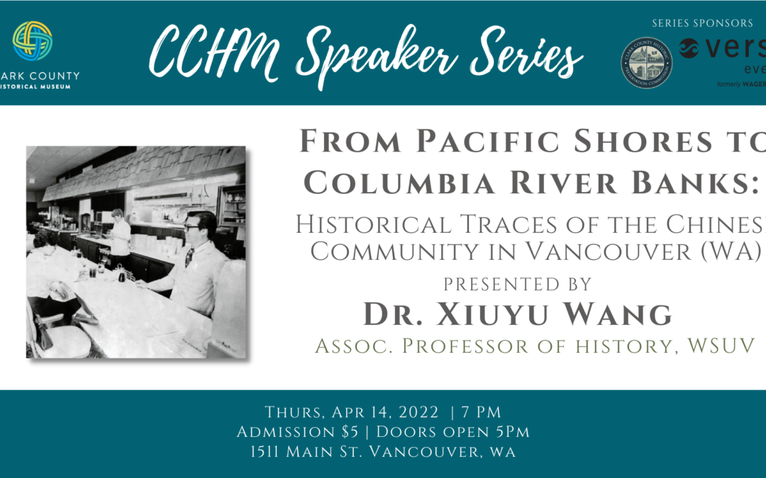 From Pacific Shores to Columbia River Banks: Historical Traces of the Chinese Community in Vancouver, Washington